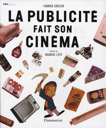 Couverture du livre « Publicite fait son cinema (la) » de Carlier aux éditions Flammarion