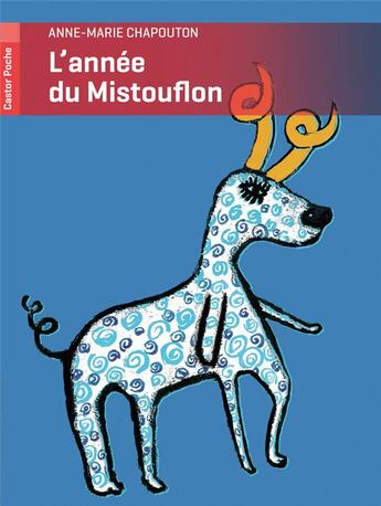 Couverture du livre « L'année du Mistouflon » de Anne-Marie Chapouton aux éditions Pere Castor