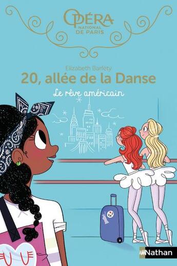 Couverture du livre « 20, allée de la danse - saison 1 Tome 13 : le rêve américain » de Magalie Foutrier et Elizabeth Barféty aux éditions Nathan