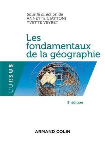 Couverture du livre « Les fondamentaux de la géographie (3e édition) » de Annette Ciattoni et Yvette Veyret aux éditions Armand Colin