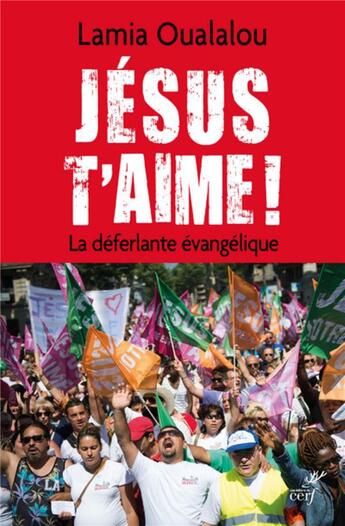 Couverture du livre « Jésus t'aime » de Lamia Oualalou aux éditions Cerf