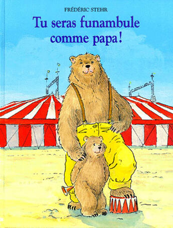 Couverture du livre « Tu seras funambule comme papa ! » de Stehr Frederic aux éditions Ecole Des Loisirs