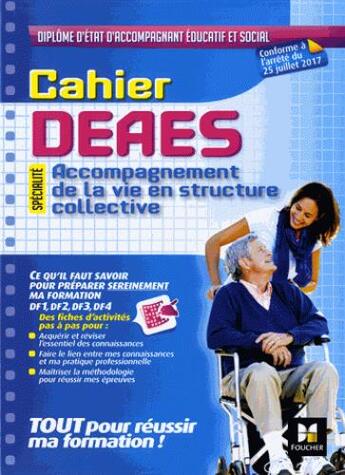 Couverture du livre « Cahier - DEAS - accompagnement de la vie en structure collective » de Kamel Abbadi aux éditions Foucher