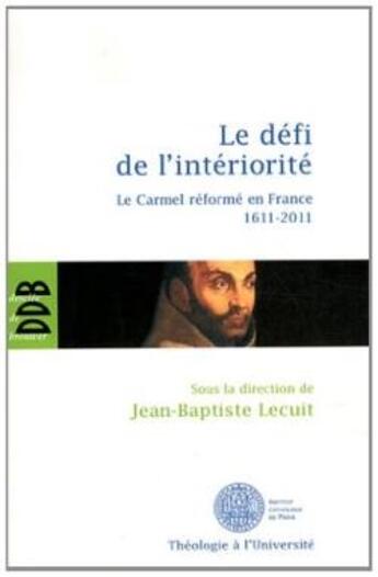 Couverture du livre « Le défi de l'intériorité » de Jb Lecuit aux éditions Desclee De Brouwer