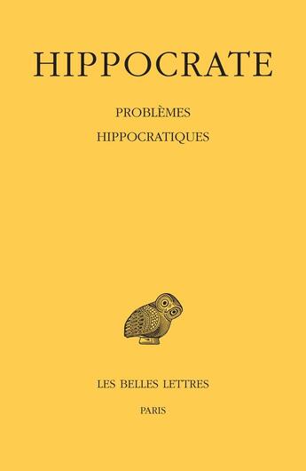 Couverture du livre « Problèmes hippocratiques, Tome 16 » de Hippocrate aux éditions Belles Lettres