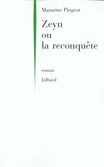 Couverture du livre « Zeyn ou la reconquete » de Mazarine Pingeot aux éditions Julliard