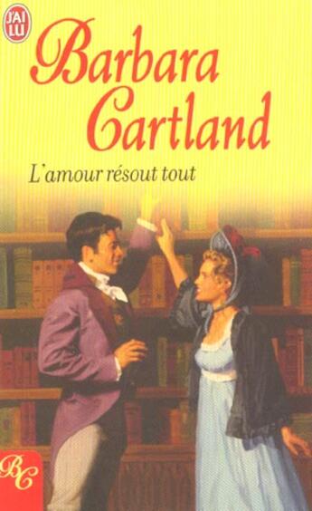 Couverture du livre « L'Amour Resout Tout » de Barbara Cartland aux éditions J'ai Lu