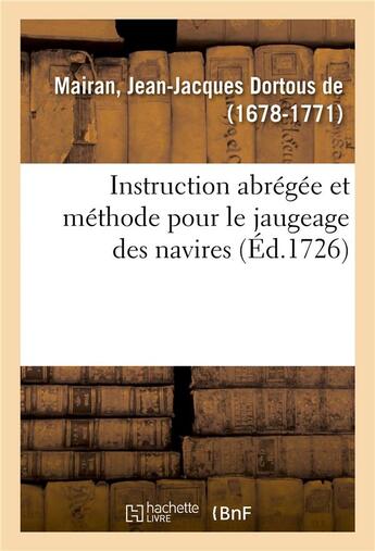 Couverture du livre « Instruction abregee et methode pour le jaugeage des navires » de Mairan Jean-Jacques aux éditions Hachette Bnf