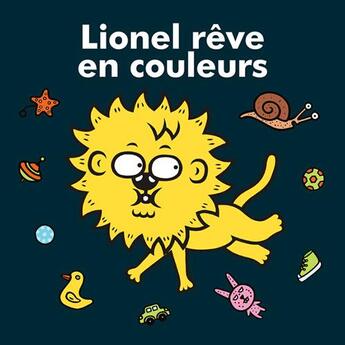 Couverture du livre « Lionel rêve en couleurs » de Eric Veille aux éditions Actes Sud Jeunesse