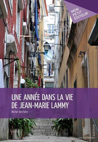 Couverture du livre « Une année dans la vie de Jean-Marie Lammy » de Michel Verchere aux éditions Publibook