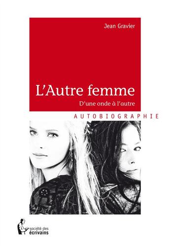 Couverture du livre « L'autre femme » de Jean Gravier aux éditions Societe Des Ecrivains