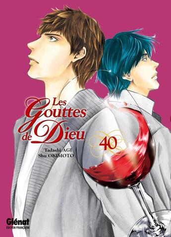 Couverture du livre « Les gouttes de Dieu Tome 40 » de Tadashi Agi et Shu Okimoto aux éditions Glenat