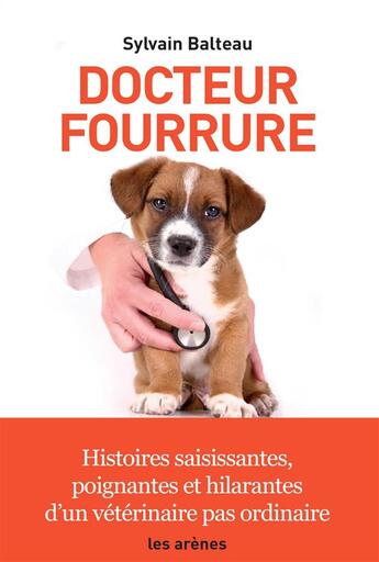 Couverture du livre « Docteur Fourrure » de Sylvain Balteau aux éditions Les Arenes