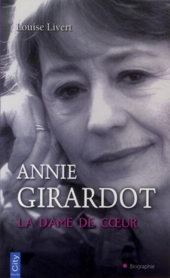Couverture du livre « Annie Girardot, la dame de coeur » de  aux éditions City