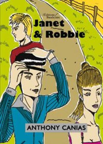 Couverture du livre « Janet et Robbie » de Anthony Canias aux éditions Baudelaire