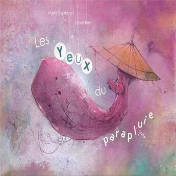 Couverture du livre « Les yeux du parapluie » de Ingrid Chabbert / Lo aux éditions Belcastel