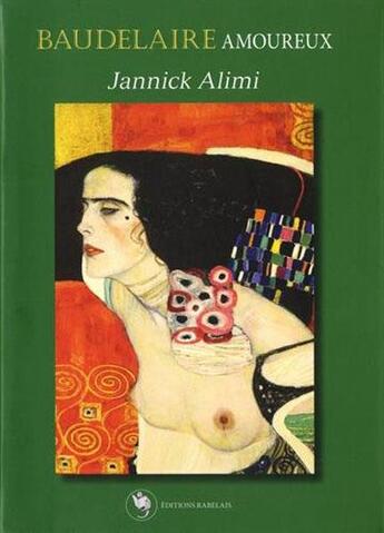 Couverture du livre « Baudelaire amoureux » de Jannick Alimi aux éditions Editions Rabelais