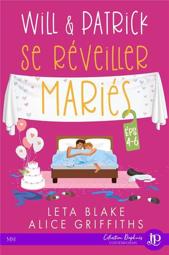 Couverture du livre « Se réveiller mariés t.2 ; Will & Patrick, se réveiller mariés » de Leta Blake et Alice Griffiths aux éditions Juno Publishing