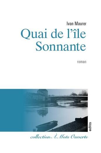 Couverture du livre « Quai de l'île sonnante » de Ivan Maurer aux éditions Edita