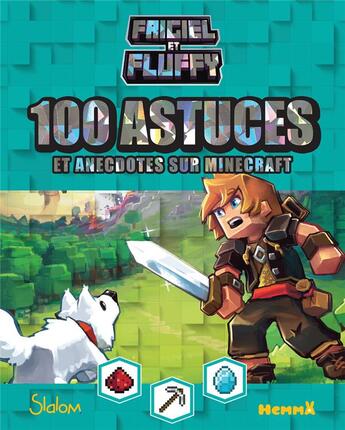 Couverture du livre « Frigiel et Fluffy : 100 astuces et anecdotes sur Minecraft » de Alexandre Israel aux éditions Hemma
