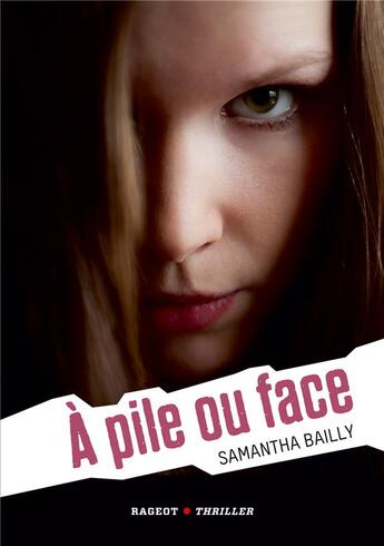 Couverture du livre « À pile ou face » de Samantha Bailly aux éditions Rageot