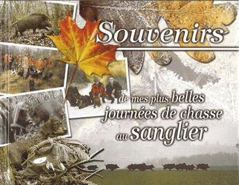 Couverture du livre « Souvenirs de mes plus belles chasses au sanglier » de  aux éditions Crepin Leblond