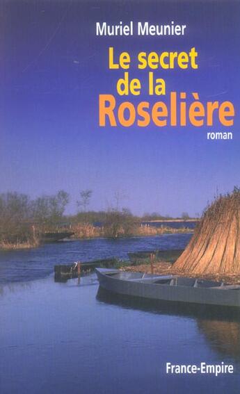 Couverture du livre « Le secret de la roseliere » de Muriel Meunier aux éditions France-empire