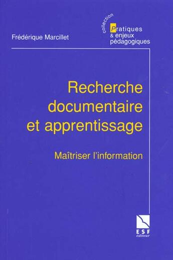 Couverture du livre « Recherche documentaire et apprentissage » de Frederique Marcillet aux éditions Esf