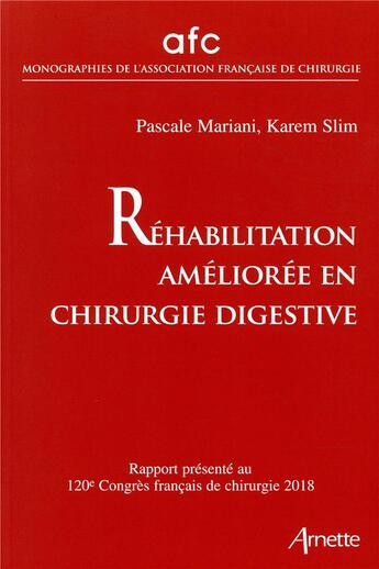 Couverture du livre « Réhabilitation améliorée en chirurgie digestive » de Karem Slim et Pascale Mariani aux éditions Arnette