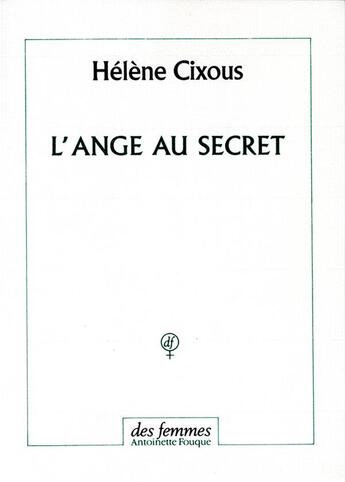 Couverture du livre « L'ange au secret » de Helene Cixous aux éditions Des Femmes