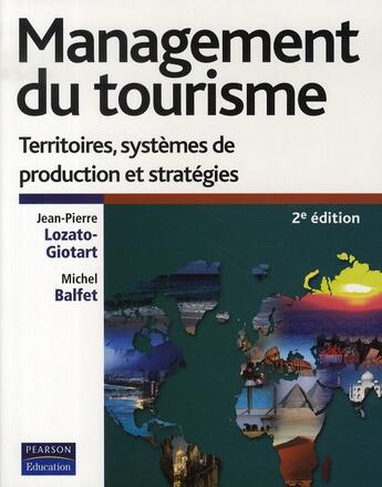 Couverture du livre « Management du tourisme (2e édition) » de Lozato-Giotart aux éditions Pearson