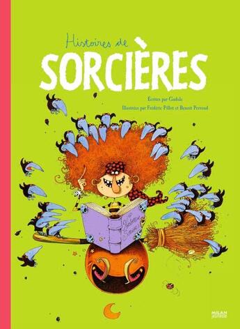 Couverture du livre « Histoires de sorcières » de Gudule et Frederic Pillot et Benoit Perroud aux éditions Milan