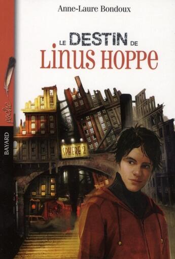 Couverture du livre « Le destin de Linus Hoppe » de Anne-Laure Bondoux aux éditions Bayard Jeunesse