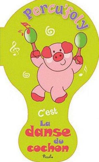 Couverture du livre « Percu'foly/c'est la danse du cochon » de  aux éditions Piccolia