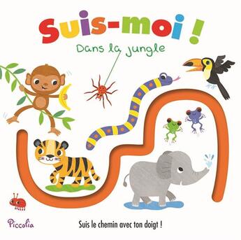 Couverture du livre « Suis moi!/dans la jungle » de  aux éditions Piccolia