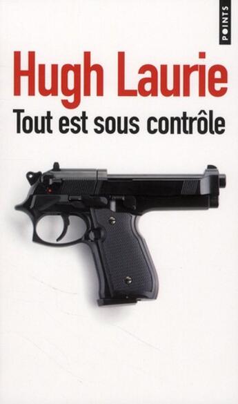 Couverture du livre « Tout est sous contrôle » de Hugh Laurie aux éditions Points