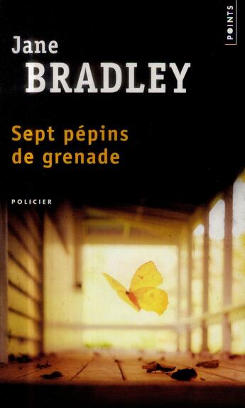 Couverture du livre « Sept pépins de grenade » de Jane Bradley aux éditions Points