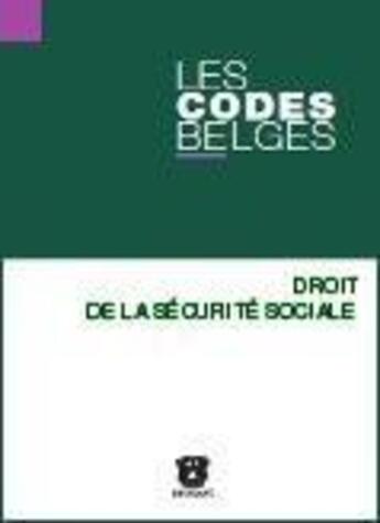 Couverture du livre « Les codes belges.t17 - droit de la securite sociale (2 volumes) » de  aux éditions Bruylant