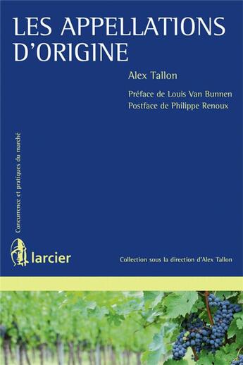 Couverture du livre « Les appellations d'origine » de Alex Tallon aux éditions Larcier