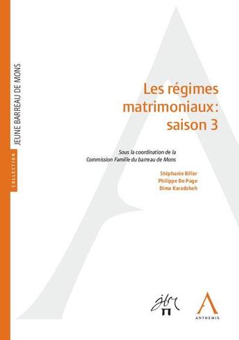 Couverture du livre « Les régimes matrimoniaux : saison 3 » de  aux éditions Anthemis