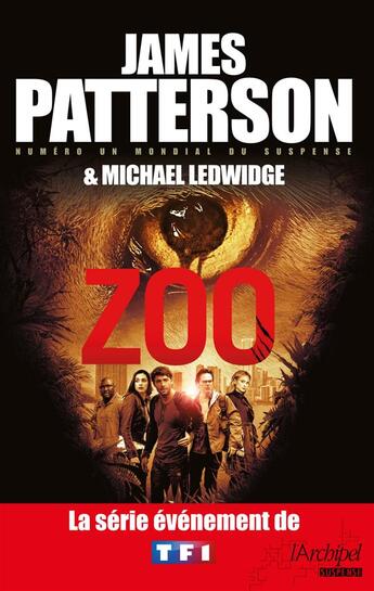 Couverture du livre « Zoo » de James Patterson et Michael Ledwidge aux éditions Archipel