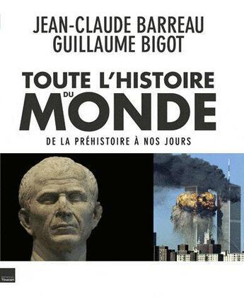 Couverture du livre « Toute l'histoire du monde illustrée » de Jean-Claude Barreau aux éditions Toucan