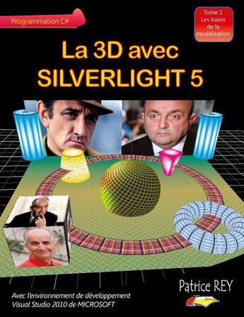 Couverture du livre « La 3D avec Silverlight 5 t.1 ; les bases de la modélisation » de Patrice Rey aux éditions Books On Demand