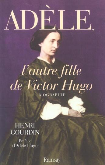 Couverture du livre « Adele l autre fille de victor hugo 19644 » de Henri Gourdin aux éditions Ramsay