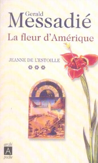 Couverture du livre « La fleur d'amerique » de Gerald Messadié aux éditions Archipoche