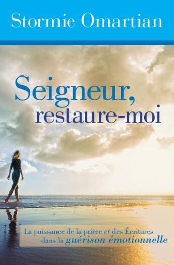 Couverture du livre « Seigneur, restaure moi » de Stormie Omartian aux éditions Vida