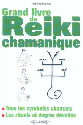 Couverture du livre « Grand livre du reiki chamanique » de Dan'Dokpon Jean aux éditions Exclusif