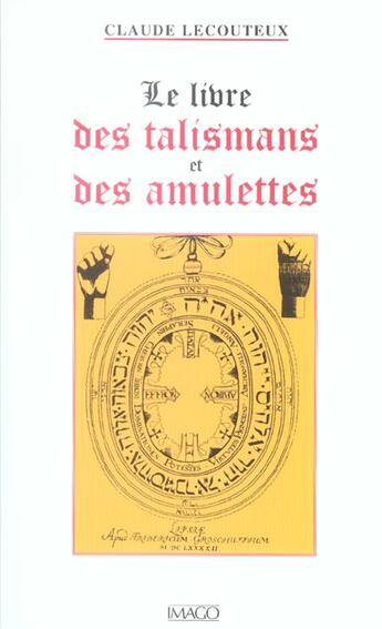 Couverture du livre « Le livre des talismans et des amulettes » de Claude Lecouteux aux éditions Imago