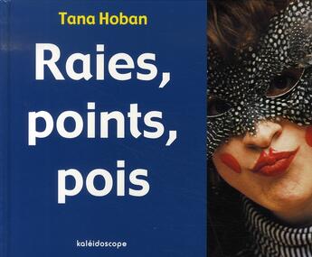 Couverture du livre « Raies points pois » de Tana Hoban aux éditions Kaleidoscope