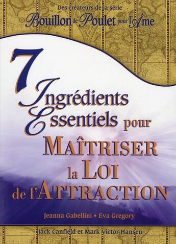 Couverture du livre « 7 ingrédients essentiels pour maîtriser la loi de l'attraction » de  aux éditions Beliveau